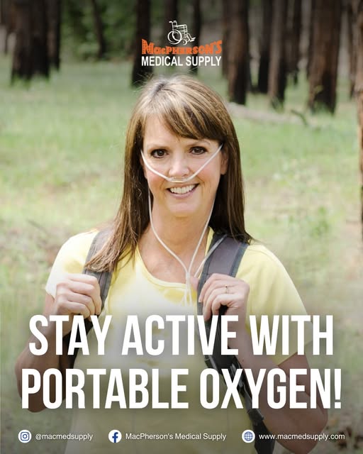 Smiling woman with a portable oxygen tube hiking outdoors, with the text "Stay Active With Portable Oxygen!" and MacPherson's Medical Supply branding.