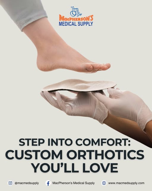 custom orthotics from MacPherson’s Medical Supply